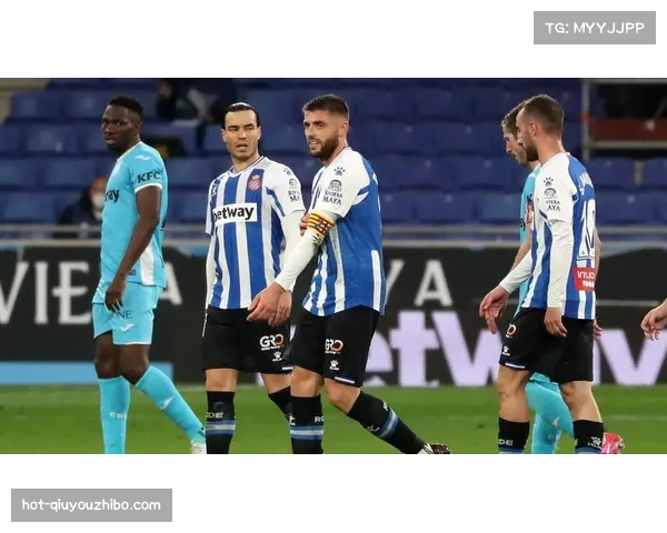 西班牙人伤病影响：核心球员缺阵导致攻防体系失衡